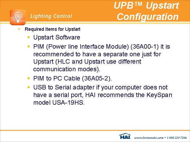 UPB™ Upstart Configuration § Required Items for Upstart § Upstart Software § PIM (Power UPB™ Upstart Configuration § Required Items for Upstart § Upstart Software § PIM (Power