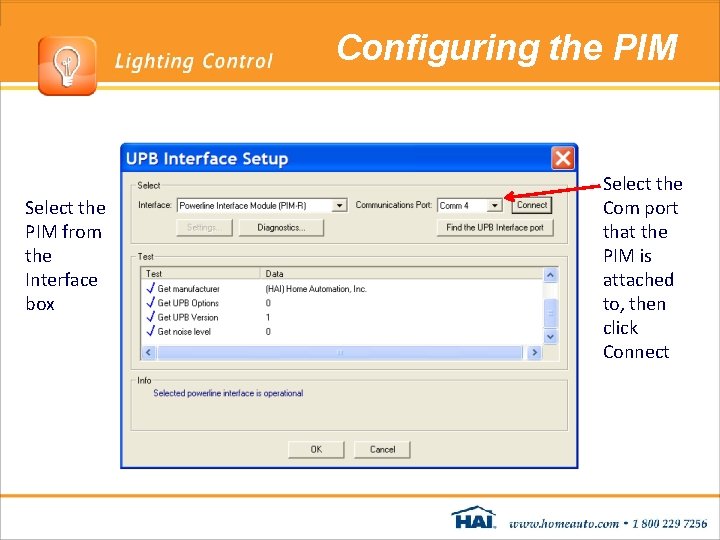 Configuring the PIM Select the PIM from the Interface box Select the Com port Configuring the PIM Select the PIM from the Interface box Select the Com port