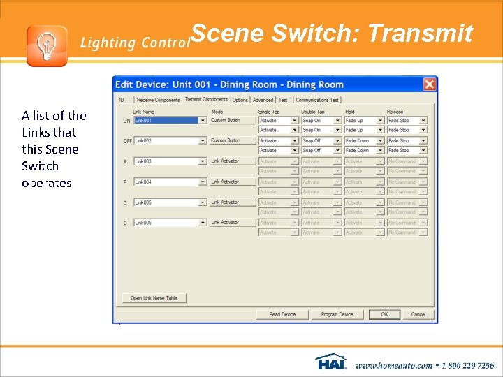Scene Switch: Transmit A list of the Links that this Scene Switch operates Scene Switch: Transmit A list of the Links that this Scene Switch operates
