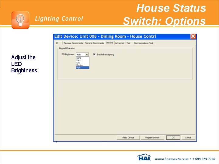 House Status Switch: Options Adjust the LED Brightness House Status Switch: Options Adjust the LED Brightness