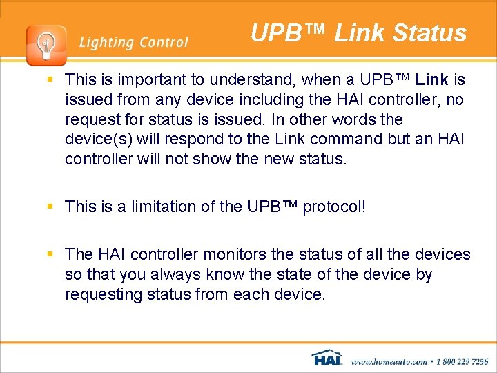 UPB™ Link Status § This is important to understand, when a UPB™ Link is UPB™ Link Status § This is important to understand, when a UPB™ Link is