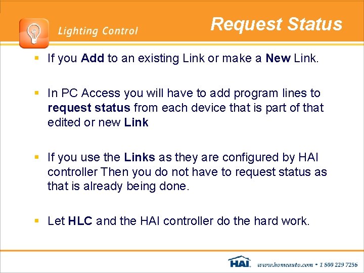 Request Status § If you Add to an existing Link or make a New Request Status § If you Add to an existing Link or make a New