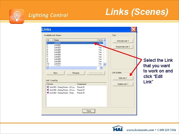 Links (Scenes) Select the Link that you want to work on and click “Edit Links (Scenes) Select the Link that you want to work on and click “Edit
