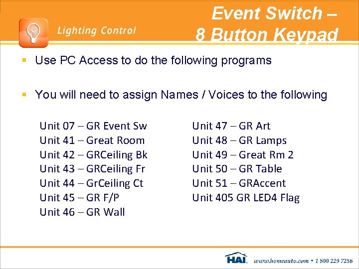 Event Switch – 8 Button Keypad § Use PC Access to do the following Event Switch – 8 Button Keypad § Use PC Access to do the following