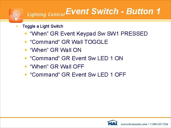 Event Switch - Button 1 § Toggle a Light Switch § § § “When” Event Switch - Button 1 § Toggle a Light Switch § § § “When”
