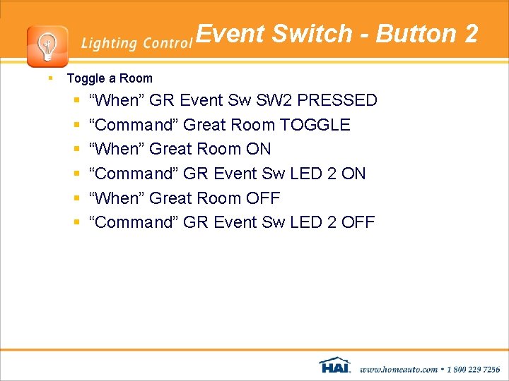 Event Switch - Button 2 § Toggle a Room § § § “When” GR Event Switch - Button 2 § Toggle a Room § § § “When” GR