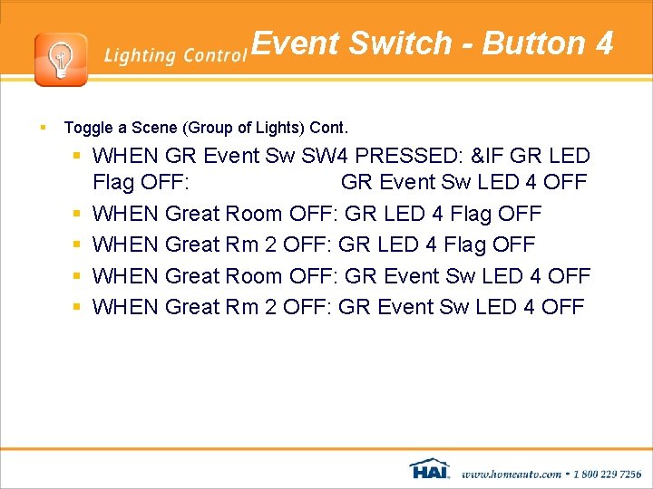 Event Switch - Button 4 § Toggle a Scene (Group of Lights) Cont. § Event Switch - Button 4 § Toggle a Scene (Group of Lights) Cont. §