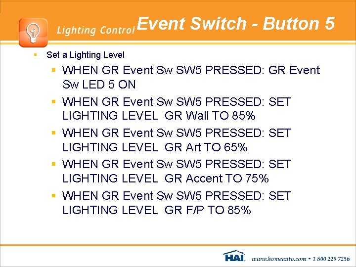 Event Switch - Button 5 § Set a Lighting Level § WHEN GR Event Event Switch - Button 5 § Set a Lighting Level § WHEN GR Event