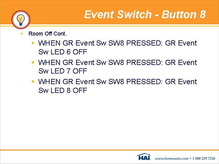 Event Switch - Button 8 § Room Off Cont. § WHEN GR Event Sw Event Switch - Button 8 § Room Off Cont. § WHEN GR Event Sw