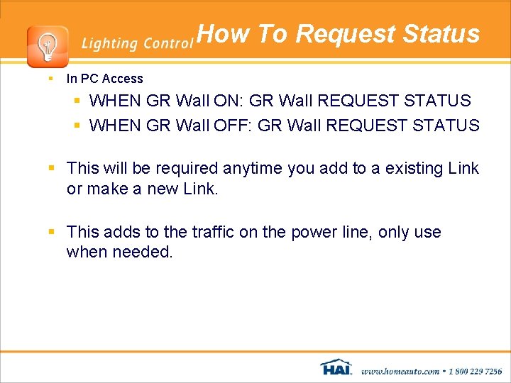 How To Request Status § In PC Access § WHEN GR Wall ON: GR How To Request Status § In PC Access § WHEN GR Wall ON: GR