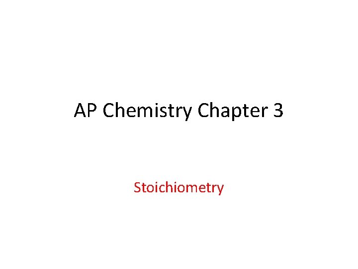 AP Chemistry Chapter 3 Stoichiometry 