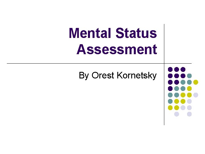 Mental Status Assessment By Orest Kornetsky 