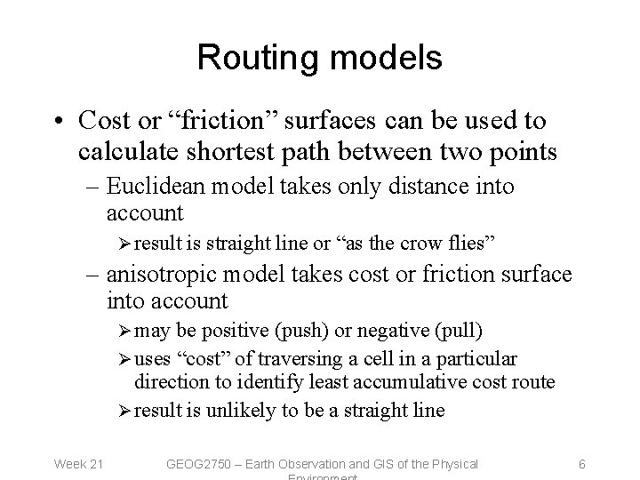 Lecture 17 Terrain modelling applications Outline introduction access