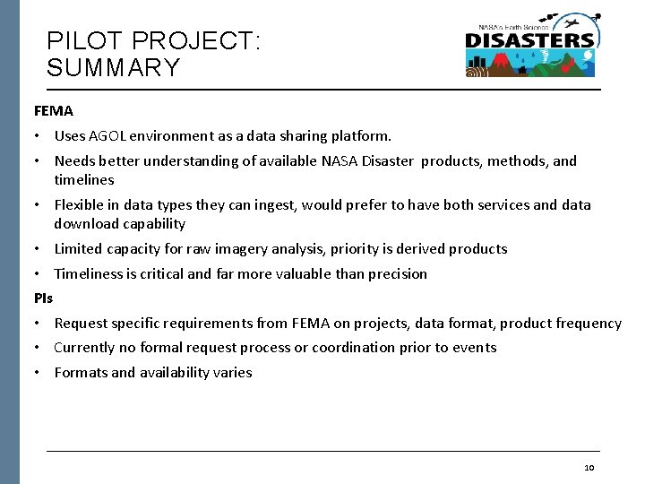 PILOT PROJECT: SUMMARY FEMA • Uses AGOL environment as a data sharing platform. •