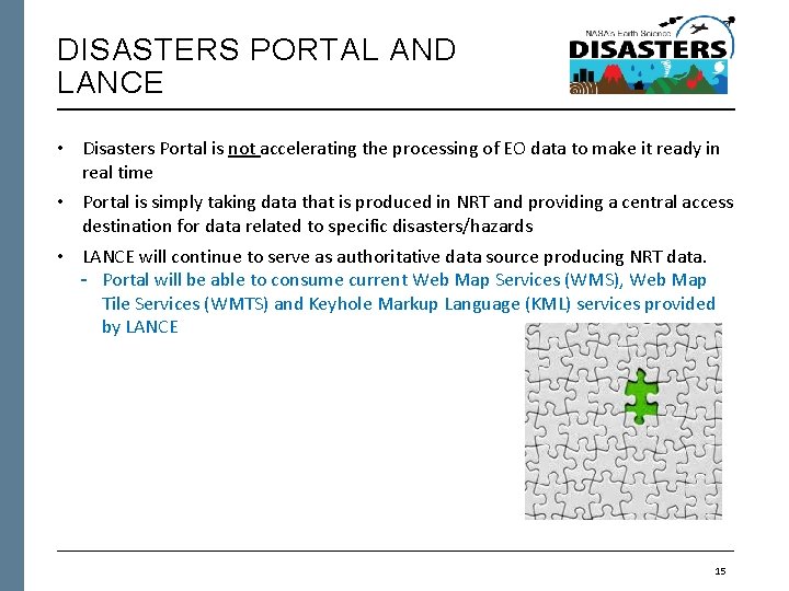 DISASTERS PORTAL AND LANCE • Disasters Portal is not accelerating the processing of EO