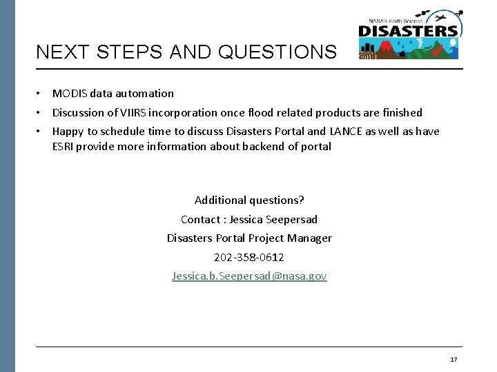 NEXT STEPS AND QUESTIONS • MODIS data automation • Discussion of VIIRS incorporation once