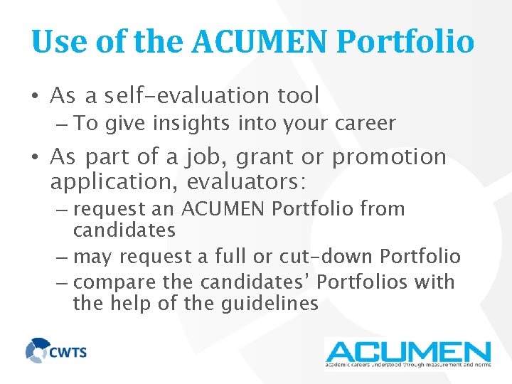 Use of the ACUMEN Portfolio • As a self-evaluation tool – To give insights