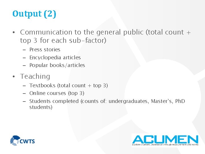 Output (2) • Communication to the general public (total count + top 3 for