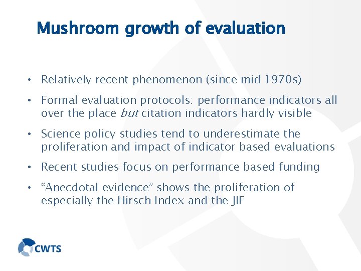 Mushroom growth of evaluation • Relatively recent phenomenon (since mid 1970 s) • Formal