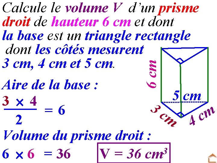 6 cm Calcule le volume V d’un prisme droit de hauteur 6 cm et