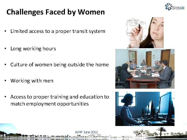 Challenges Faced by Women • Limited access to a proper transit system • Long Challenges Faced by Women • Limited access to a proper transit system • Long