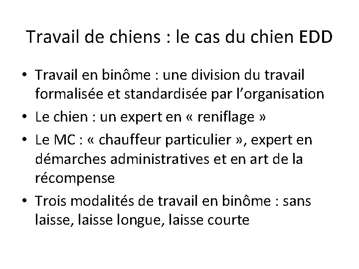 Travail de chiens : le cas du chien EDD • Travail en binôme :