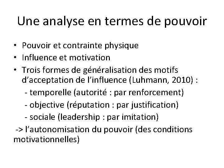 Une analyse en termes de pouvoir • Pouvoir et contrainte physique • Influence et