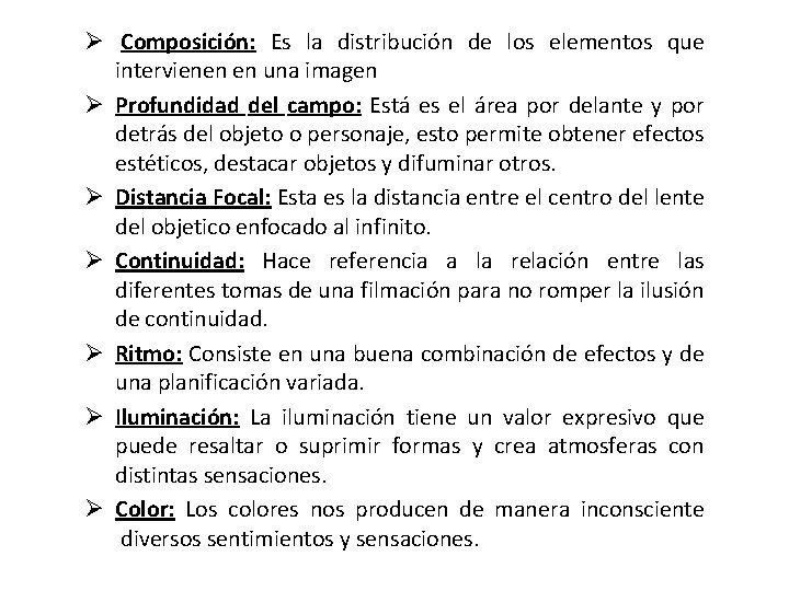 Ø Composición: Es la distribución de los elementos que intervienen en una imagen Ø