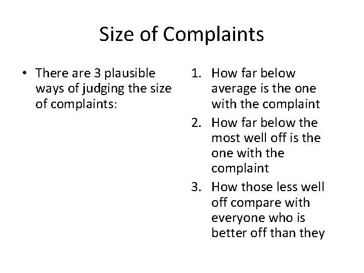 Size of Complaints • There are 3 plausible ways of judging the size of Size of Complaints • There are 3 plausible ways of judging the size of