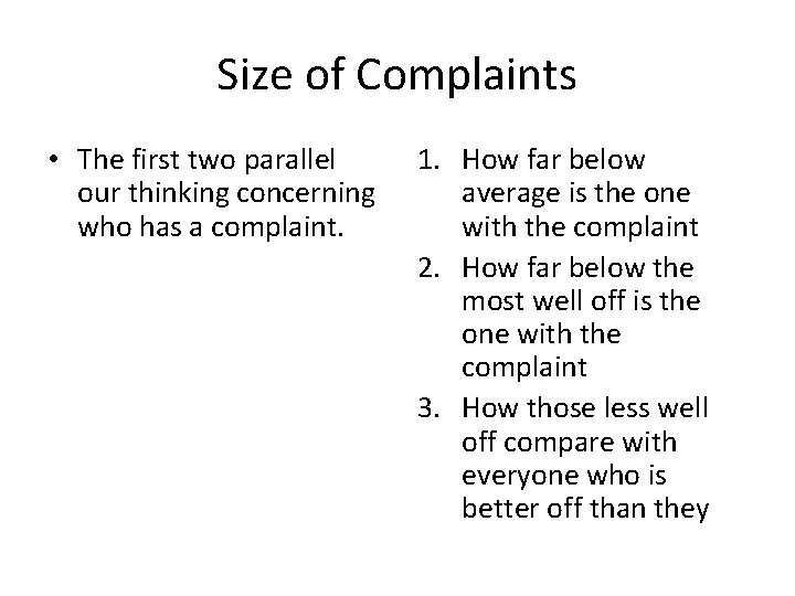 Size of Complaints • The first two parallel our thinking concerning who has a Size of Complaints • The first two parallel our thinking concerning who has a