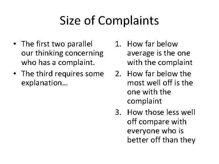 Size of Complaints • The first two parallel our thinking concerning who has a Size of Complaints • The first two parallel our thinking concerning who has a