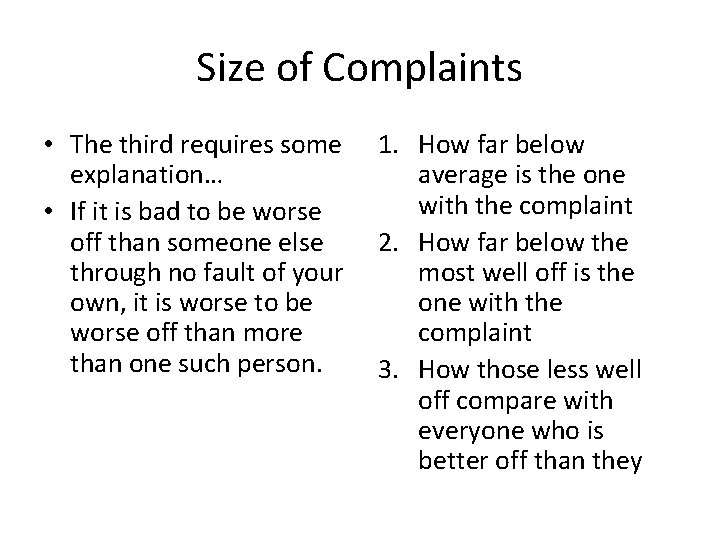Size of Complaints • The third requires some explanation… • If it is bad Size of Complaints • The third requires some explanation… • If it is bad