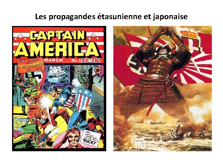 Les propagandes étasunienne et japonaise 