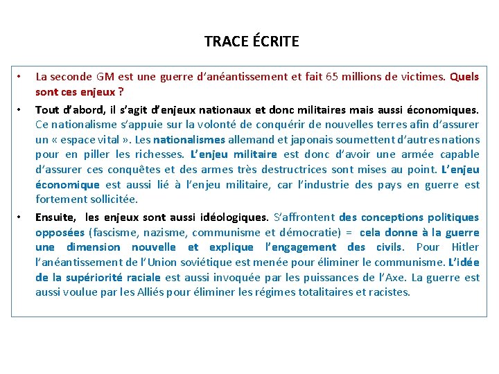 TRACE ÉCRITE • • • La seconde GM est une guerre d’anéantissement et fait TRACE ÉCRITE • • • La seconde GM est une guerre d’anéantissement et fait