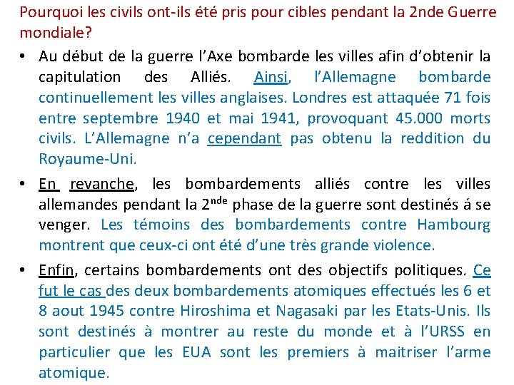 Pourquoi les civils ont-ils été pris pour cibles pendant la 2 nde Guerre mondiale?