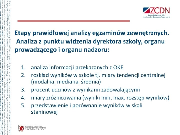 Etapy prawidłowej analizy egzaminów zewnętrznych. Analiza z punktu widzenia dyrektora szkoły, organu prowadzącego i