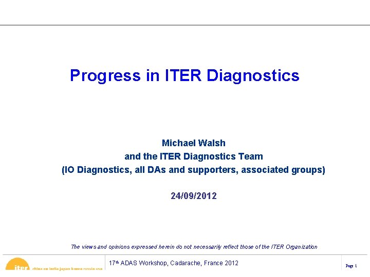 Progress in ITER Diagnostics Michael Walsh and the ITER Diagnostics Team (IO Diagnostics, all Progress in ITER Diagnostics Michael Walsh and the ITER Diagnostics Team (IO Diagnostics, all
