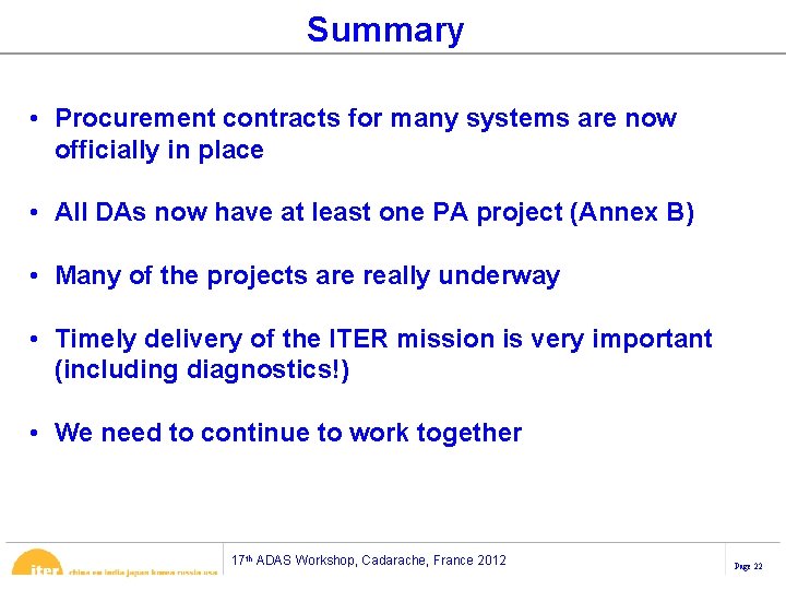 Summary • Procurement contracts for many systems are now officially in place • All Summary • Procurement contracts for many systems are now officially in place • All