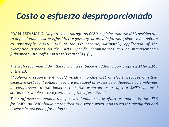 Costo o esfuerzo desproporcionado PROPUESTA SMEIG: “In particular, paragraph BC 80 explains that the Costo o esfuerzo desproporcionado PROPUESTA SMEIG: “In particular, paragraph BC 80 explains that the