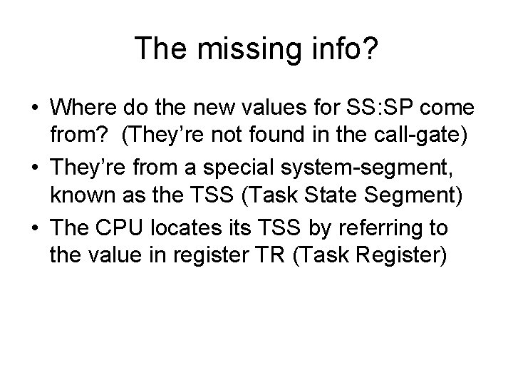 The missing info? • Where do the new values for SS: SP come from?