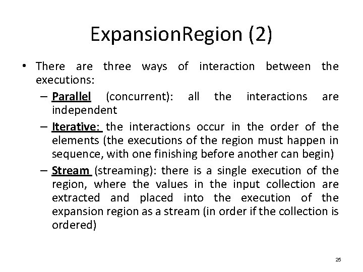 Expansion. Region (2) • There are three ways of interaction between the executions: –