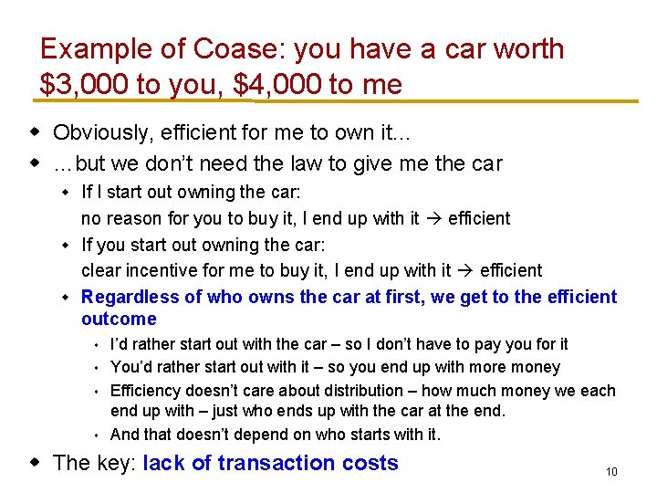 Example of Coase: you have a car worth $3, 000 to you, $4, 000