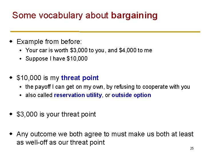 Some vocabulary about bargaining w Example from before: Your car is worth $3, 000