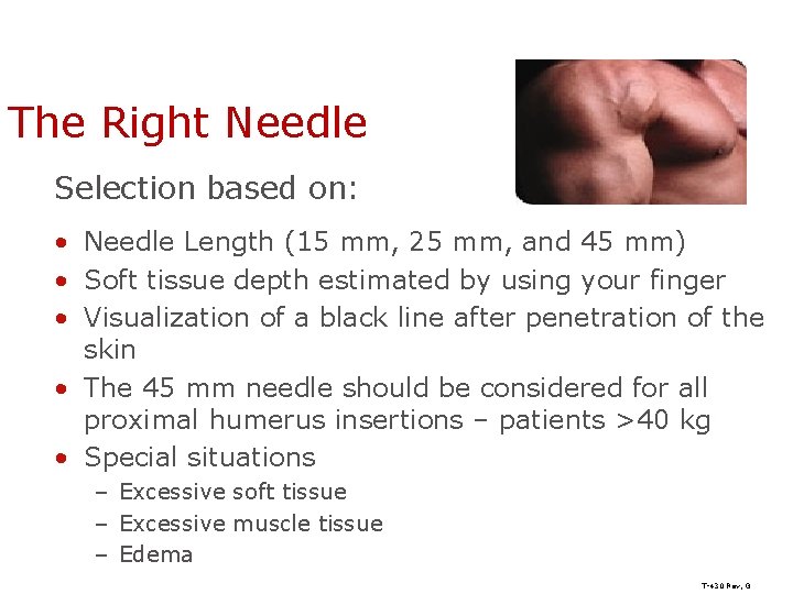 The Right Needle Selection based on: • Needle Length (15 mm, 25 mm, and