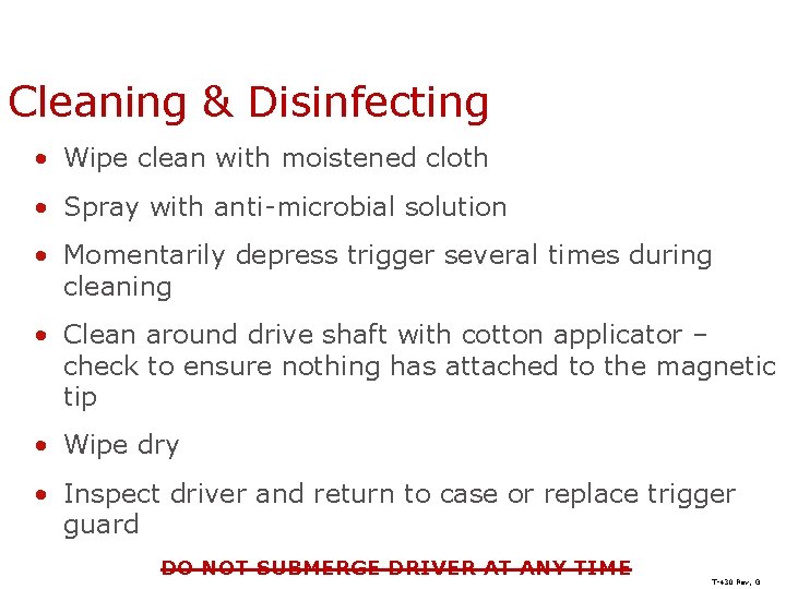 Cleaning & Disinfecting • Wipe clean with moistened cloth • Spray with anti-microbial solution
