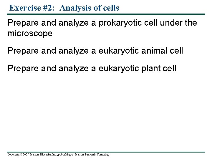 Exercise #2: Analysis of cells Prepare and analyze a prokaryotic cell under the microscope