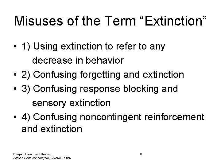 Misuses of the Term “Extinction” • 1) Using extinction to refer to any decrease