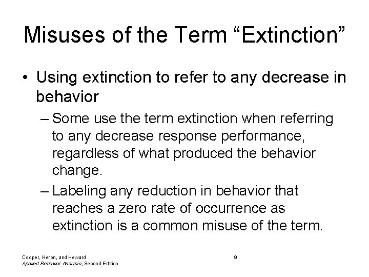 Misuses of the Term “Extinction” • Using extinction to refer to any decrease in