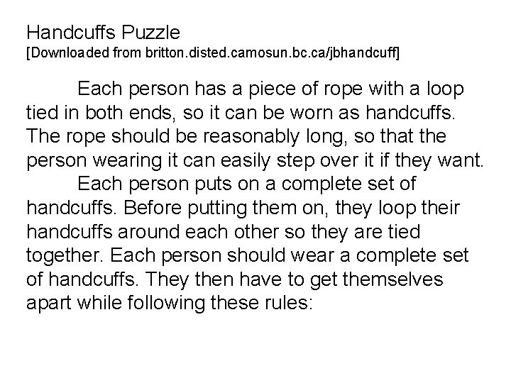 Handcuffs Puzzle [Downloaded from britton. disted. camosun. bc. ca/jbhandcuff] Each person has a piece