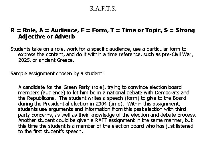 R. A. F. T. S. R = Role, A = Audience, F = Form,